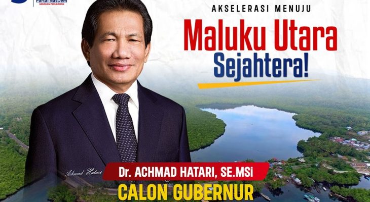 Calon Gubernur, Achmad Hatari Komitmen Wujudkan Kesejahteraan Masyarakat Maluku Utara.