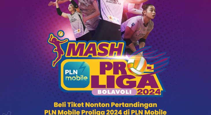 Final Four Proliga 2024 Siap Digelar, Begini Cara Dapatkan Tiket di Aplikasi PLN Mobile