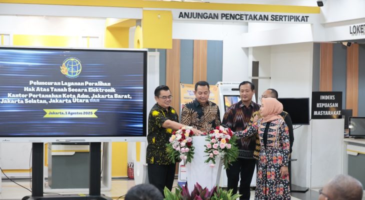 Kementerian Agraria dan Tata Kanwil BPN Provinsi DKI Jakarta Luncurkan Layanan Peralihan Hak Tanah Elektronik untuk Tingkatkan Kualitas Data dan Pelayanan